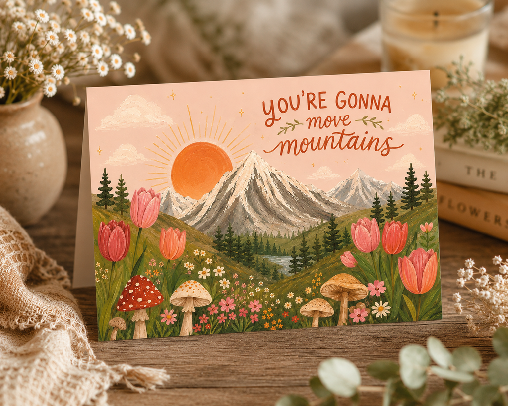 You’re Gonna Move Mountains Greeting Card | Greeting Card