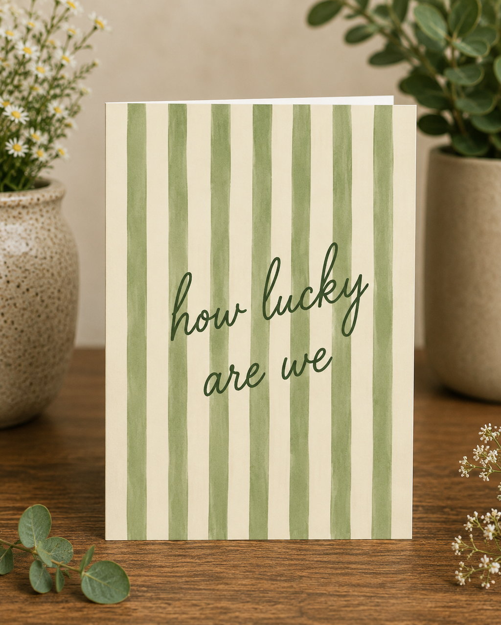 How Lucky Are We | Greeting card