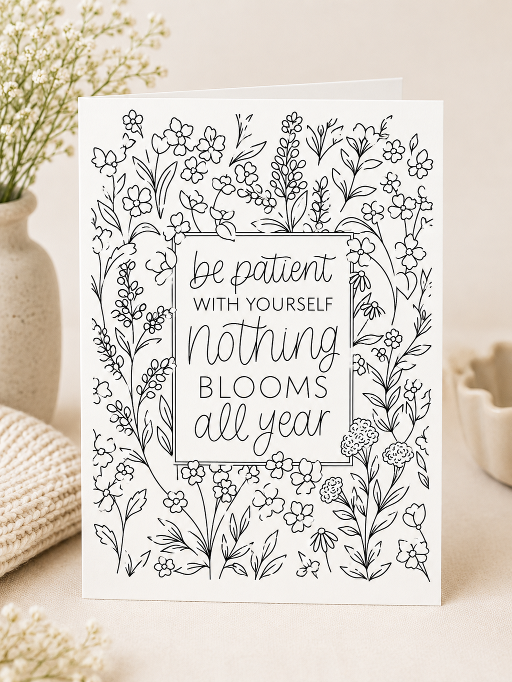 Nothing Blooms All Year | Encouragement Greeting Card