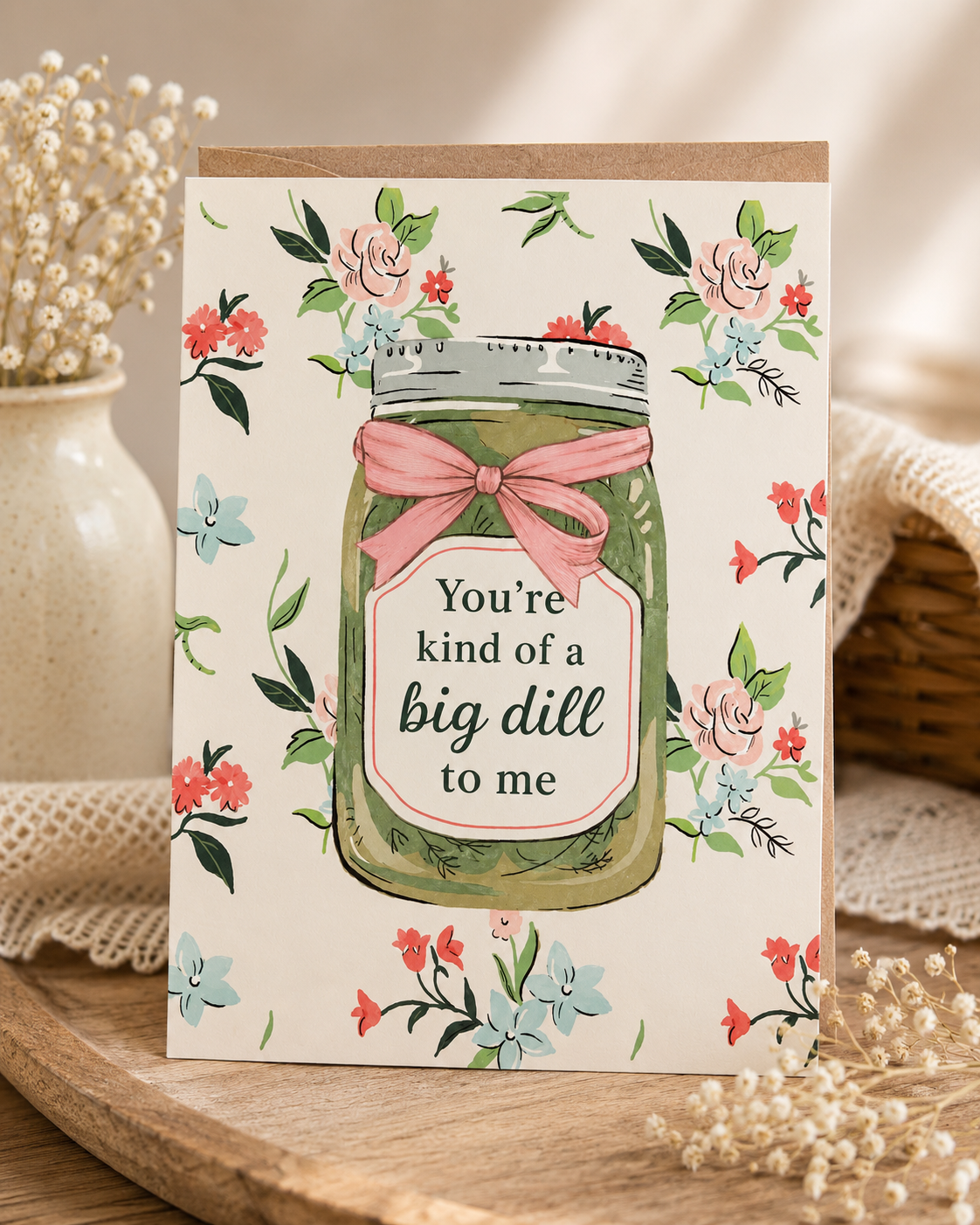 You’re Kind of a Big Dill to Me | Funny Handmade Greeting Card